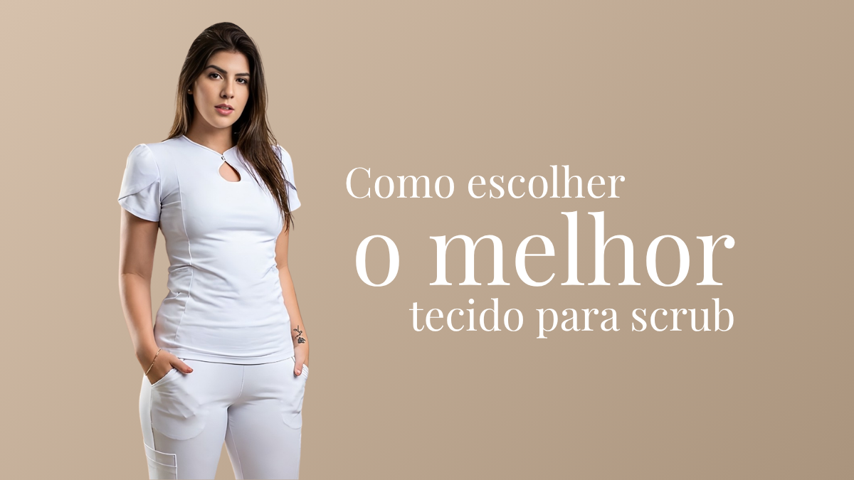 Como escolher o melhor tecido para scrub